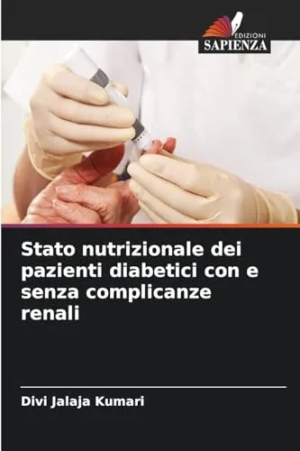 Stato nutrizionale dei pazienti diabetici con e senza complicanze renali
