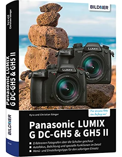 Panasonic Lumix G DC-GH5 & GH5 II Praxisbuch: Ihr umfassender Ratgeber - Fotografie Ausrüstung: Entdecken Sie die besten Tipps und Tricks für Ihre Kamera, um beeindruckende Fotos und Videos zu erstellen.