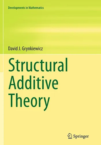 Structural Additive Theory David J. Grynkiewicz