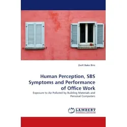 Lap Lambert Academic Human Perception, SBS Symptoms and Performance of Office Work (Deutsch, Zsolt Bako Biro, 2010) (55347368)
