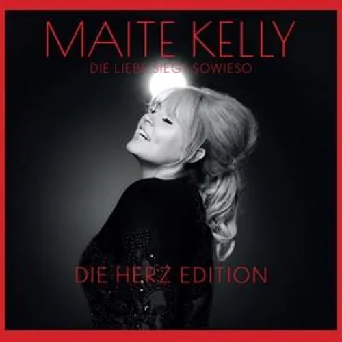 CD Kelly,Maite - Die Liebe Siegt Sowieso (Die Herz Edition) #1907323
