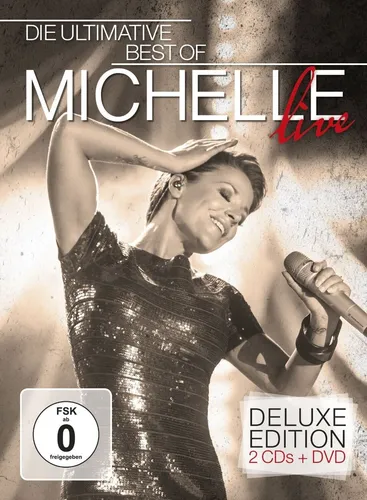 MICHELLE - DIE ULTIMATIVE BEST OF - LIVE (DELUXE EDT.) 2 CD + DVD NEU