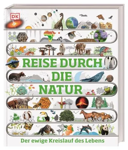 Reise durch die Natur: Der ewige Kreislauf des Lebens - Wissenschaftsgeschichte, faszinierende Entdeckungsreise mit über 100 visuellen Zeitleisten für Kinder ab 10 Jahren.
