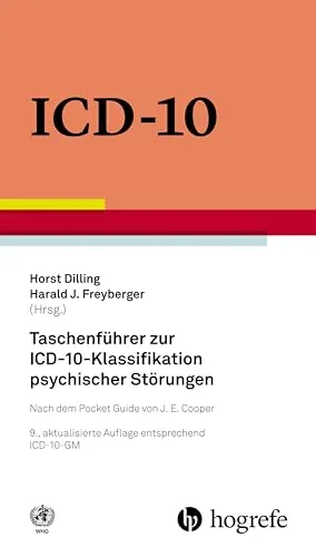 Taschenführer zur ICD–10–Klassifikation psychischer Störungen - Medizinischer Taschenführer mit Glossar, Diagnostischen Kriterien und Referenztabellen für eine effiziente Diagnostik und Vergleich von ICD–10, ICD–9 und DSM–IV–TR.