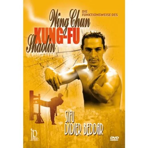 Didier Beddar - Die Funktionsweise Des Wing Chun Shaolin