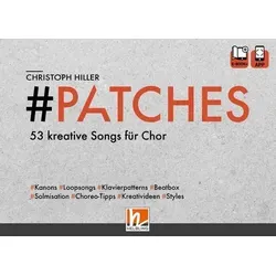 PATCHES - 53 kreative Songs für Chor: Chorbuch mit e-book+ und App