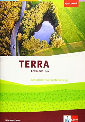 TERRA Erdkunde 5/6. Differenzierende Ausgabe Niedersachsen, Bremen, Schleswig-Holstein: Arbeitsheft Sprachförderung Klasse 5/6 (sprachstark)