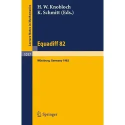 Equadiff 82 Proceedings of the International Conference Held in Würzburg, FRG, August 23-28, 1982