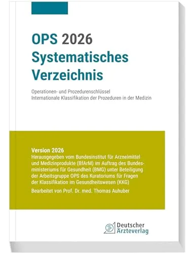 OPS 2026 Systematisches Verzeichnis: Operationen und Prozedurenschlüssel - Das OPS 2026 Verzeichnis bietet eine umfassende Übersicht über Operationen und Prozeduren. Ideal für Fachkräfte im Gesundheitswesen zur schnellen Orientierung und sicheren Anwendung.