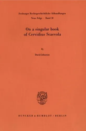 Duncker & Humblot: On a singular book of Cervidius Scaevola - Fachbuch über Cervidius Scaevola, umfassende Analyse und historische Einblicke von David Johnston, ideal für Jurastudenten und -interessierte.