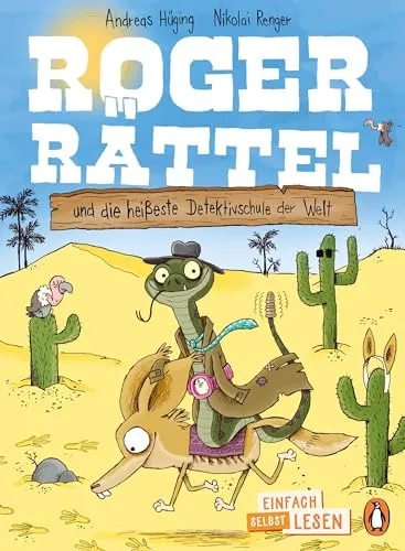 Roger Rättel und die heißeste Detektivschule der Welt: Erstlesebuch ab 7 Jahren – für geübte Leseanfänger ab der 2. Klasse (PENGUIN JUNIOR – Einfach selbst lesen: 4. Lesestufe - Roger Rättel, Band 1)