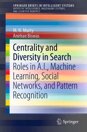 Springer Centrality and Diversity in Search: Anirban Biswas, M. N. Murty, 2019 - Fachbuch über zentrale Konzepte und Diversität in Suchalgorithmen, ideal für Wissenschaftler und Studierende der Informatik.