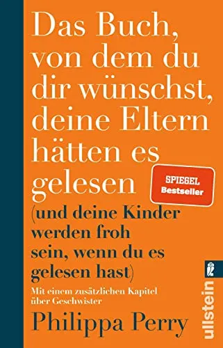 Das Buch, von dem du dir wünschst, deine Eltern hätten es gelesen: Bestseller-Ratgeber von Psychotherapeutin - Hörbuch über Eltern-Kind-Beziehungen, inklusive exklusivem neuen Kapitel und wertvollen Einsichten für eine bessere Erziehung.