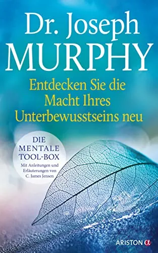 Die mentale Tool-Box: Entdecken Sie die Macht Ihres Unterbewusstseins - Biografien & Erinnerungen – Ergänzte Neuausgabe mit praktischen Anleitungen von C. James Jensen für mehr Selbstbewusstsein und Lebensqualität.