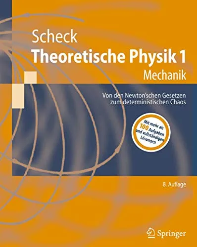 Springer Theoretische Physik 1 von Florian Scheck - Fachbuch über grundlegende Konzepte der theoretischen Physik, ideal für Studierende und Lehrende, um komplexe Themen zu verstehen.