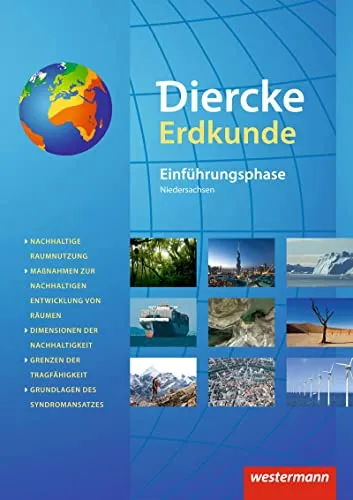 Diercke Erdkunde - Gymnasium Niedersachsen G9 2015 - Geografie Schulbuch für die Einführungsphase, bietet umfassende Inhalte und moderne Lehrmethoden für eine optimale Vorbereitung auf das Fach Erdkunde.