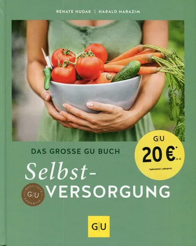 Das große GU Buch Selbstversorgung - Kräuter in Haus & Garten - Umfassender Leitfaden zur Selbstversorgung mit praktischen Tipps für Anbau und Ernte.