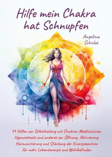 Hilfe mein Chakra hat Schnupfen: 99 Hilfen zur Selbstheilung - Frauenkörper: Entdecken Sie 99 effektive Methoden zur Selbstheilung mit Chakren-Meditationen und Hypnosetexten für mehr Lebensenergie und Wohlbefinden.