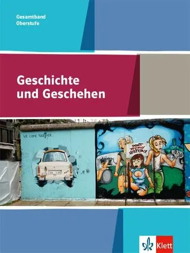 Geschichte und Geschehen Gesamtband Oberstufe - Umfassendes Schulbuch für die Oberstufe (Klasse 11-13), fördert das Verständnis für europäische Geschichte und bereitet optimal auf das Abitur vor.
