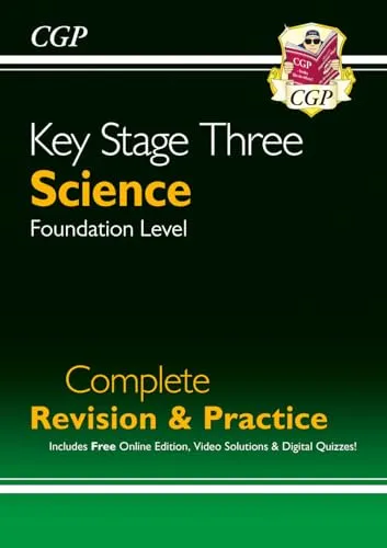 KS3 Science Complete Revision & Practice – Foundation (includes Online Edition, Videos & Quizzes) (CGP KS3 Revision & Practice)