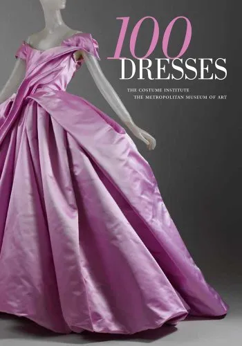 Dresses: The Costume Institute, The Metropolitan Museum of Art (Fashion Studies) 100
