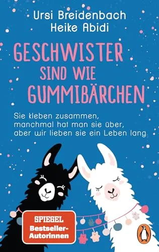 Geschwister sind wie Gummibärchen: Das Geschenkbuch für Brüder und Schwestern - Advent & Weihnachten Geschenkbücher – Ein liebevolles und humorvolles Buch, das die besondere Bindung zwischen Geschwistern feiert.