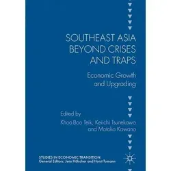 Southeast Asia beyond Crises and Traps Economic Growth and Upgrading