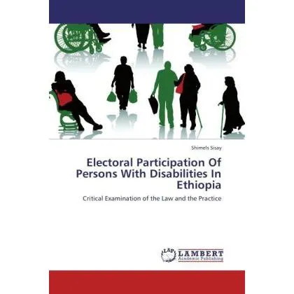 Lap Lambert Academic Electoral Participation Of Persons With Disabilities In Ethiopia (Shimels Sisay, 2012) (55490953)