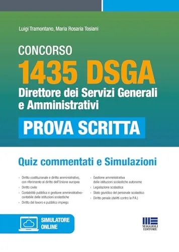 Concorso 1435 DSGA. Direttore dei servizi generali e amministrativi. Quiz commentati e simulazioni. Con software di simulazione (Concorsi&Esami)