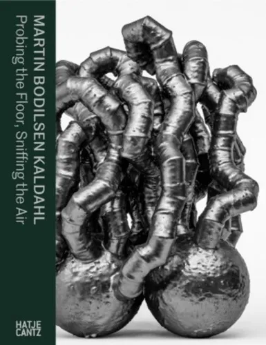 Hatje Cantz Martin Bodilsen Kaldahl: Probing the Floor, Sniffing the Air - Sachbuch über zeitgenössische Kunst, bietet tiefgreifende Einblicke in die Werke von Martin Bodilsen Kaldahl und fördert das Verständnis für moderne Kunst.