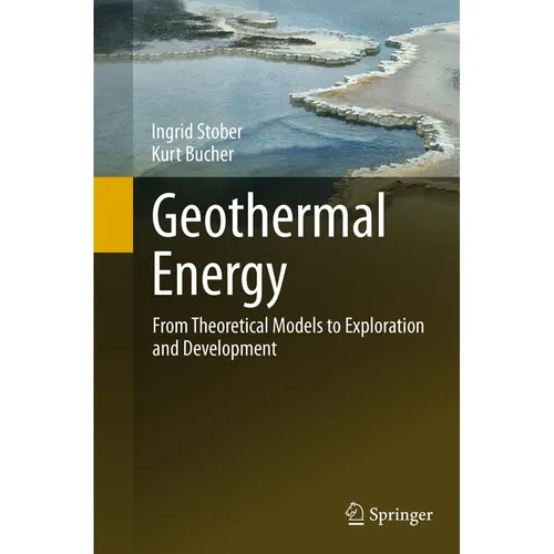 Springer Geothermal Energy - Ingrid Stober & Kurt Bucher, 2016 - Fachbuch über Geothermie, bietet umfassende Einblicke in Technologien und Anwendungen für nachhaltige Energiegewinnung.