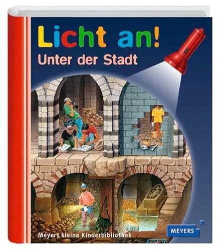 Meyer's kleine Kinderbibliothek / Licht an! Band 3: Unter der Stadt