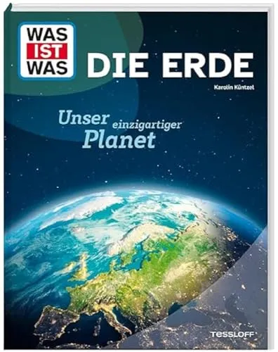 WAS IST WAS Die Erde. Unser einzigartiger Planet | Spannendes Wissen rund um unseren Heimatplaneten | Sachbuch für Kinder ab 8 Jahren (WAS IST WAS Das Original)