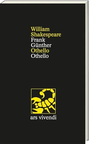 Othello / Othello - Zweisprachige Ausgabe mit Essay & Anmerkungen: Shakespeares Tragödie über Liebe, Eifersucht & Verrat, übersetzt von Frank Günther – mit Kommentar & Werkstattbericht