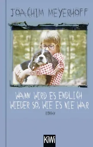 Wann wird es endlich wieder so, wie es nie war: Roman, Teil 2 - Fesselnder Roman über Erinnerungen und Verlust. Entdecken Sie die packende Fortsetzung von 'Alle Toten fliegen hoch' in dieser berührenden Geschichte. Ideal für Literaturfreunde!  