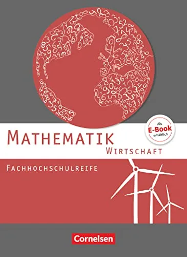 Mathematik - Fachhochschulreife - Wirtschaft: Schulbuch - Hörbuch zur Vorbereitung auf die Fachhochschulreife in Wirtschaft, bietet klare Erklärungen und praxisnahe Beispiele für effektives Lernen.