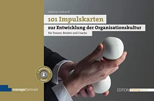 Impulskarten zur Entwicklung der Organisationskultur - 101 Impulskarten für Trainer, Berater und Coaches zur Förderung einer positiven Organisationskultur – ideal für Workshops und Teamentwicklung.
