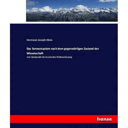 Hansebooks Das Sonnensystem nach dem gegenwärtigen Zustand der Wissenschaft (Hermann Joseph Klein, 2016) (55883756)