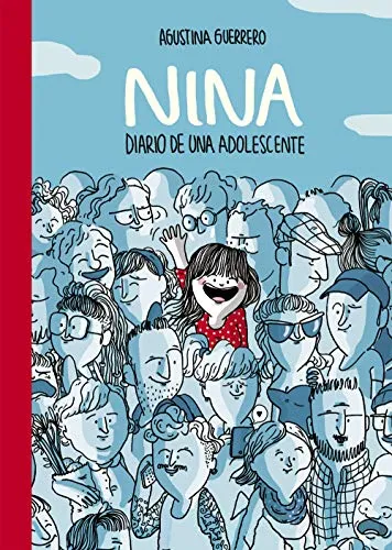 Nina. Diario de una adolescente / Nina: Diary of a Teenager: Diario De Una Adolescente/ Diary of a Teenage Girl (Libros ilustrados)