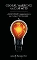 James R Barrante Global Warming for Dim Wits (Taschenbuch)