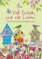 Viel Glück und viel Leben: Herzliche Geburtstagswünsche (Eschbacher Herzenswünsche)