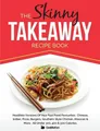Cooknation The Skinny Takeaway Recipe Book Healthier Versions of Y (Taschenbuch)