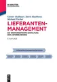 Lieferantenmanagement: Die wertorientierte Gestaltung der Lieferbeziehung (Betriebswirtschaftslehre kompakt)