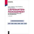 Lieferantenmanagement Die wertorientierte Gestaltung der Lieferbeziehung