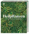Dr. Ross Bayton / Heilpflanzen: Eine Natur- und Kulturgeschichte. Das umfass ...
