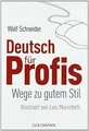 Deutsch für Profis: Wege zu gutem Stil von Schneide... | Buch | Zustand sehr gut