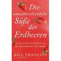 Die unwahrscheinliche Süße der Erdbeeren