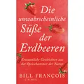 Beck C.H. Die unwahrscheinliche Süsse der Erdbeeren (Deutsch, Bill François, 2025) (56558186)