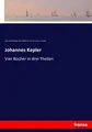 Edmund Reitlinger (u. a.) | Johannes Kepler | Taschenbuch | Deutsch (2017)