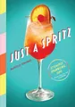Danielle Centoni Just a Spritz (Gebundene Ausgabe)